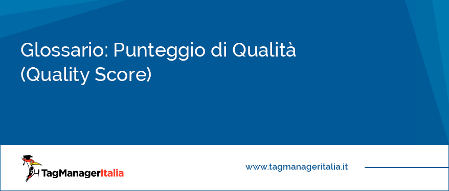 Glossario punteggio di qualita o quality score