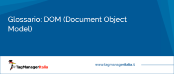 Glossario: DOM (Document Object Model)