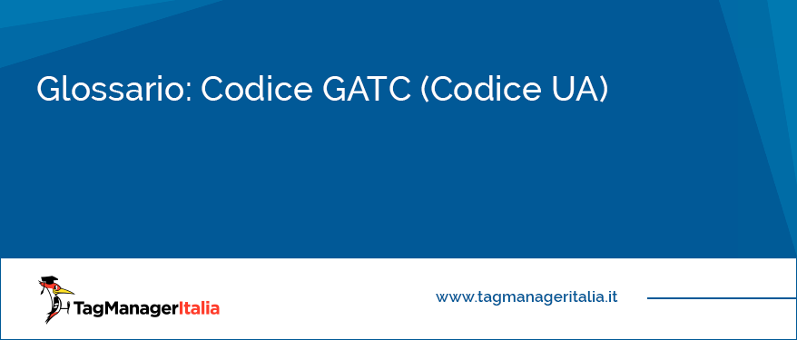 glossario codice gatc ua monitoraggio analytics