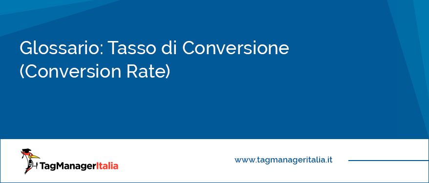 glossario tasso di conversione