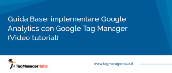 Come implementare Google Analytics in Google Tag Manager