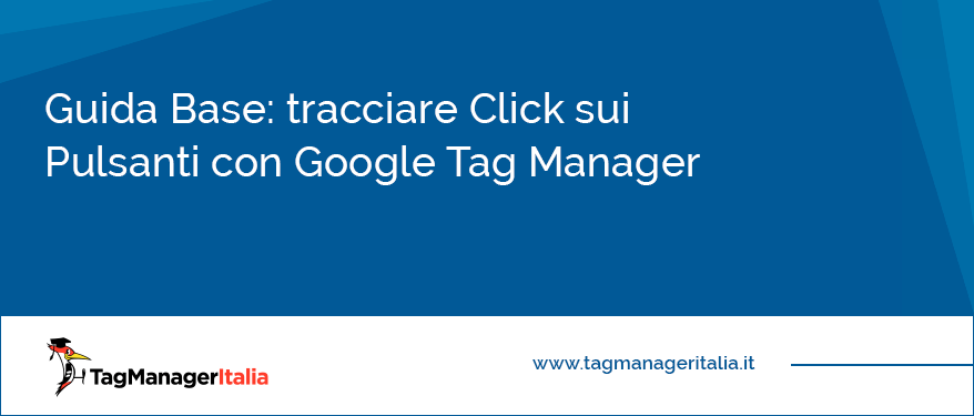 Tracciare click sui pulsanti con google tag manager