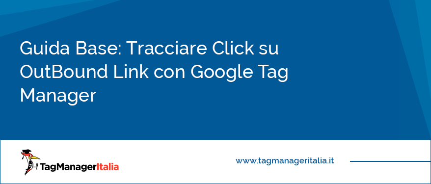 guida base tracciare click outbound link google tag manager