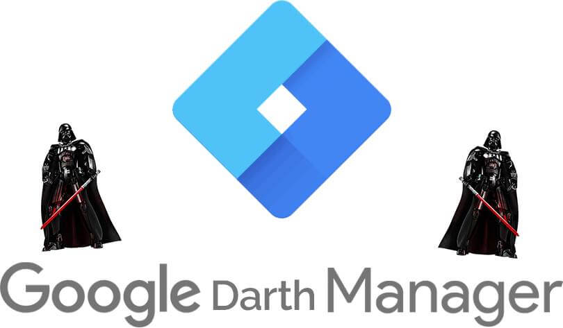 google darth manager il lato oscuro di GTM