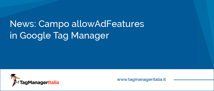 news allowadfeatures google tag manager