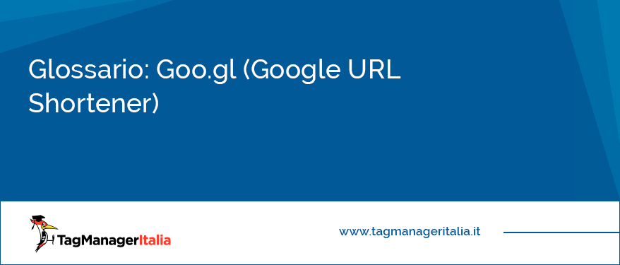 Glossario Goo.gl Google URL-Shortener