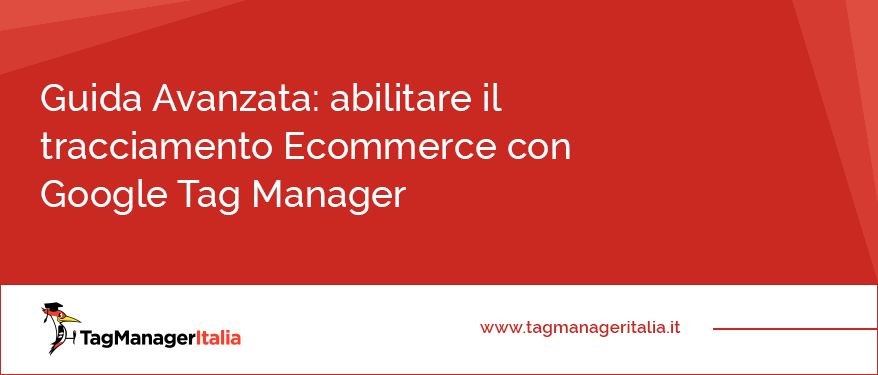 come abilitare il tracciamento ecommerce con google tag manager