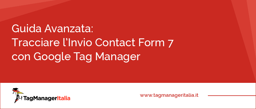guida avanzata tracciare invio contact form google tag manager