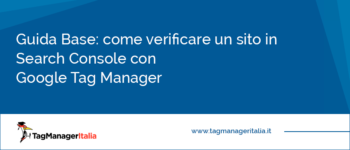 Come Verificare un sito in Search Console con Google Tag Manager