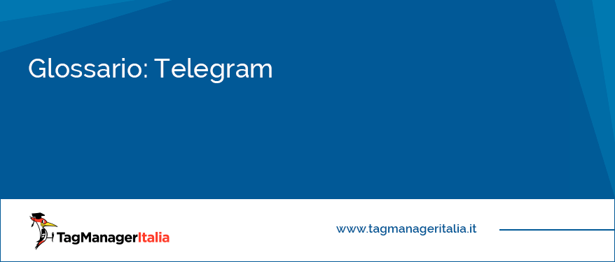 glossario telegram servizio messaggistica istantanea