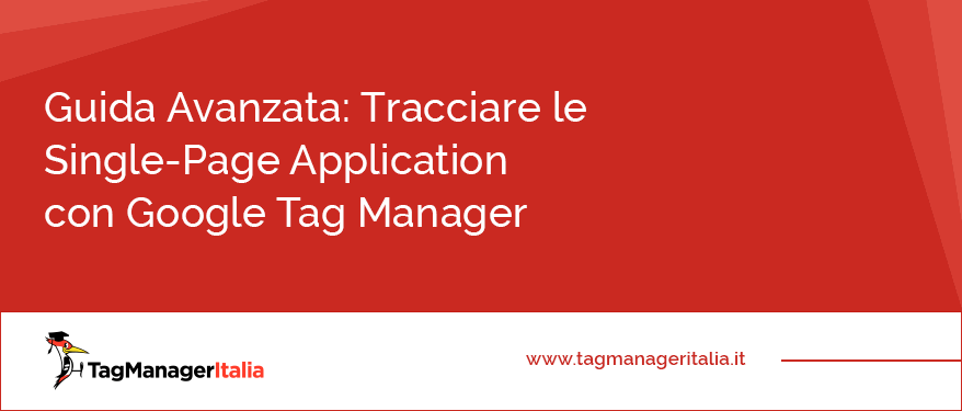 guida avanzata tracciare single page application gtm