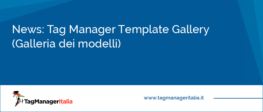 News Tag Manager Template Gallery (Galleria dei modelli)