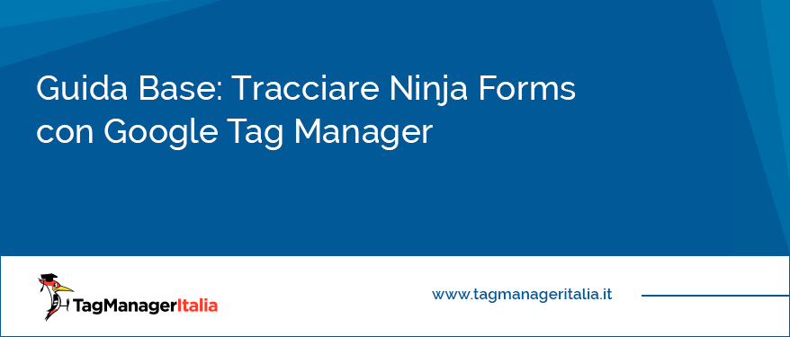 Guida Base Tracciare Ninja Forms con Google Tag Manager
