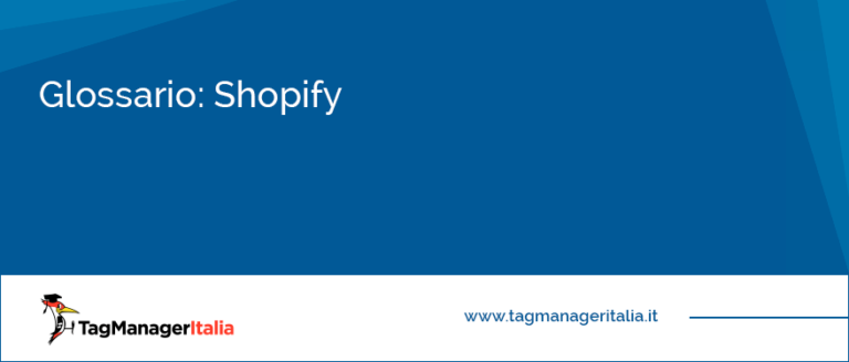 Glossario Shopify Tag Manager Italia