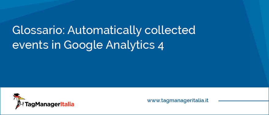 Glossario Automatically collected events in Google Analytics 4