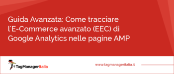 Come tracciare l'E-Commerce avanzato (EEC) di Google Analytics nelle pagine AMP