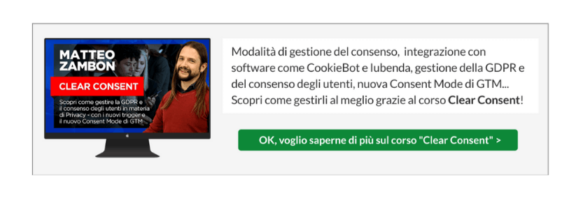 Scopri di più sul corso Clear Consent per gestire GDPR e consenso utenti con Google Tag Manager