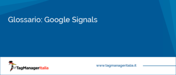 Glossario: Google Signals