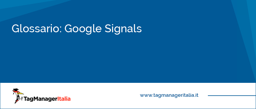 Glossario Google Signals