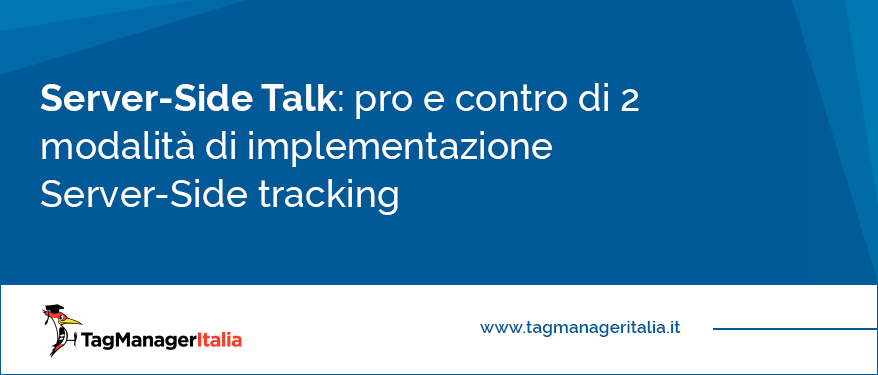 Pro e Contro di 2 modalità di implementazione Server-Side tracking