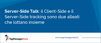 [Server-Side Talk] Client-Side vs Server-Side tracking: due alleati che lottano insieme