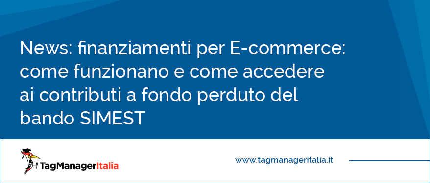 finanziamenti per e-commerce: come accedere al bando SIMEST