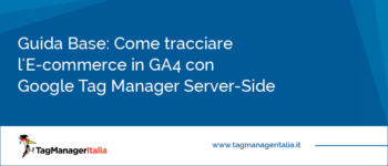 Guida Base: come tracciare l'E-commerce in GA4 con Google Tag Manager Server-Side