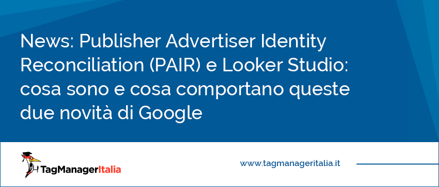 Copertina titolo news novità Google: PAIR e Looker Studio