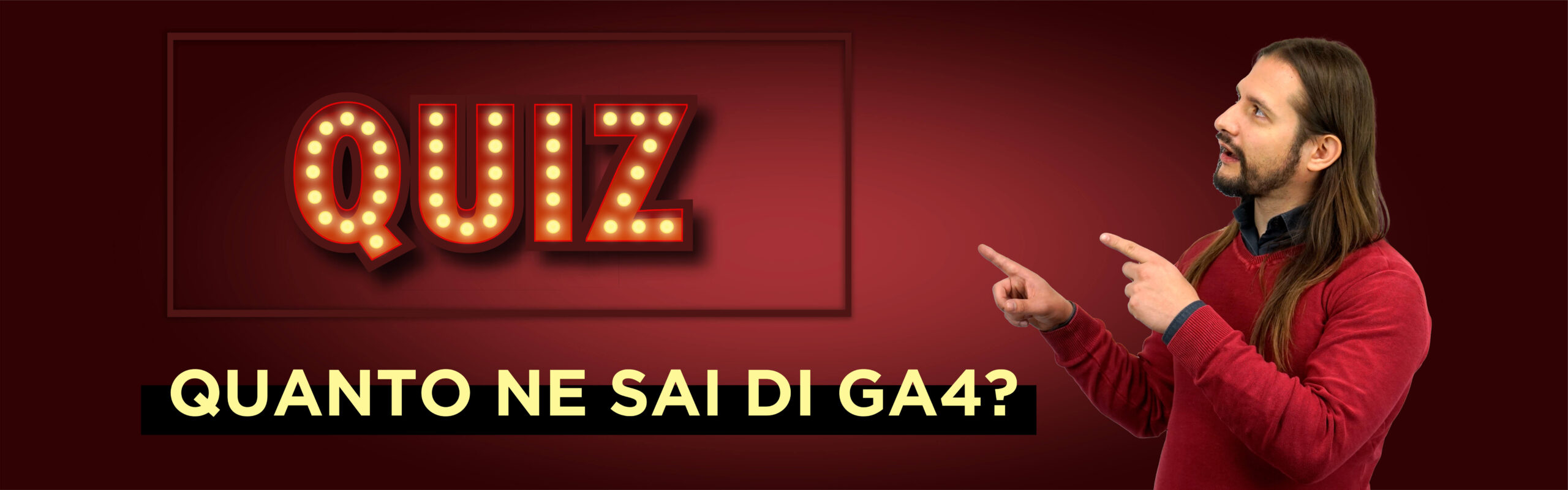Quiz - Quanto ne sai di GA4?