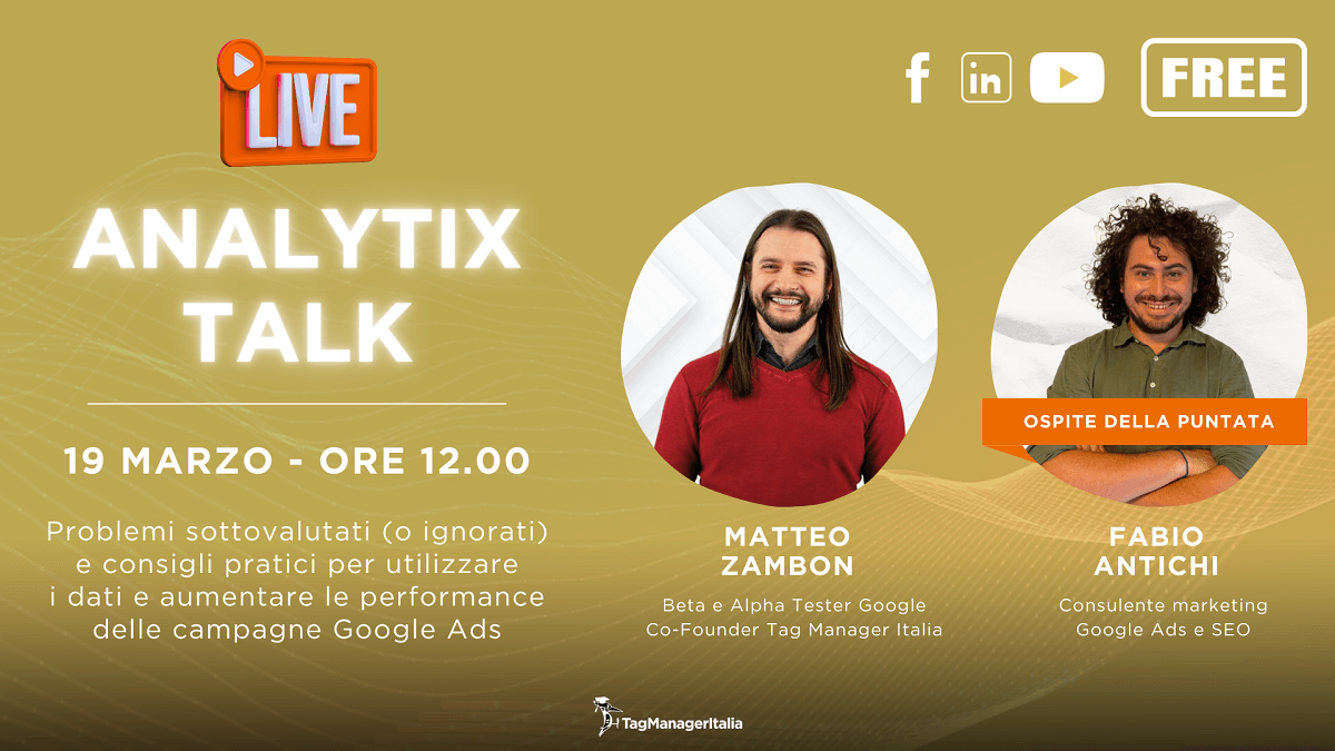 Podcast live Digital Analytics, Dati e Google Ads - Matteo Zambon e Fabio Antichi - Tag Manager Italia